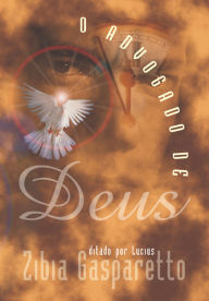Title: O advogado de Deus, Author: Zibia Gasparetto