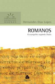 Title: Romanos: O evangelho segundo Paulo, Author: Hernandes Dias Lopes