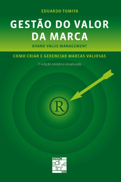 Gestão do valor da marca: como criar e gerenciar marcas valiosas (Brand Value Management)