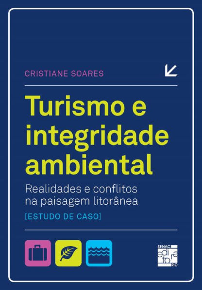 Turismo e integridade ambiental: realidades e conflitos na paisagem litorânea (estudo de caso)