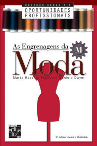 Title: As engrenagens da moda, Author: Marta Kasznar Feghali