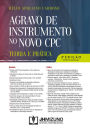 Agravo de Instrumento no Novo CPC - 2ª edição: Teoria e Prática