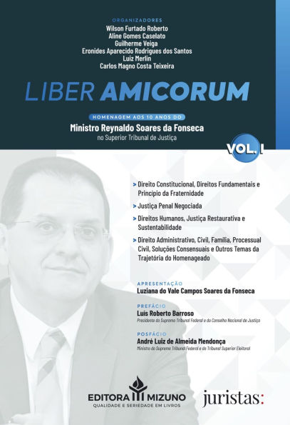 Liber Amicorum: Homenagem aos 10 anos do Ministro Reynaldo Soares da Fonseca no Superior Tribunal de Justiça - Vol 1