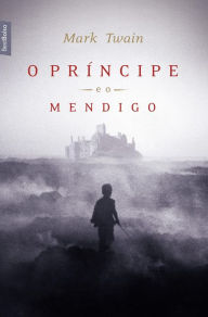 Title: O príncipe e o mendigo, Author: Mark Twain
