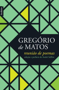 Title: Reunião de poemas, Author: Gregorio de Matos