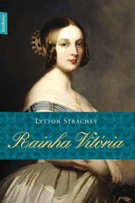 Title: Rainha Vitória, Author: Lytton Strachey