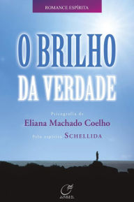 Title: O brilho da verdade, Author: Eliana Machado Coelho