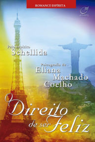 Title: O direito de ser feliz, Author: Eliana Machado Coelho