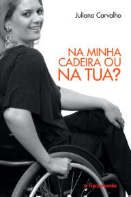 Title: Na minha cadeira ou na tua?, Author: Juliana Carvalho
