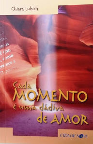 Title: Cada momento é uma dádiva, Author: Chiara Lubich