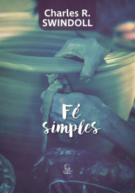 Title: Fé simples, Author: Charles R. Swindoll