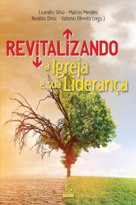 Title: Revitalizando a igreja e sua liderança, Author: Leandro Silva Virginio