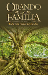 Title: Orando em Família 2020: Vida com raízes profundas, Author: Martin Weingaertner