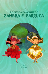 Title: A odisseia dançante de Zambra e Farruca, Author: Máriam Trier
