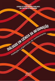 Title: Diálogos em Ciência da Informação :: mediação e organização do conhecimento, Author: LUCIANE DE FÁTIMA BECKMAN CAVALCANTE