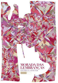 Title: Morada das Lembranças, Author: Daniella Bauer