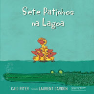 Title: Sete patinhos na lagoa, Author: Caio Riter