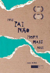 Title: Meu pai não mora mais aqui, Author: Caio Riter