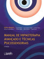 Manual de Hipnoterapia avançado e técnicas psicossensoriais