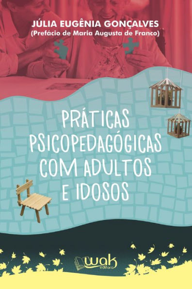 Práticas Psicopedagógicas Para Adultos e Idosos