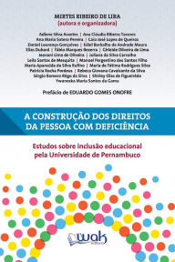 Title: Construção dos Direitos da Pessoa Com Deficiência: Estudos sobre inclusão educacional pela Universidade de Pernambuco, Author: Mirtes Ribeiro de Lira