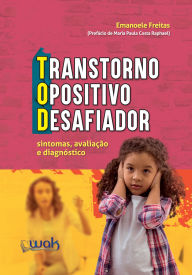 Title: Transtorno Opositivo Desafiador, Author: Emanoele Freitas
