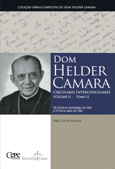 Dom Helder Camara Circulares Interconciliares Volume II - Tomo II