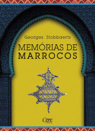 Title: Memórias de Marrocos, Author: Georges Stobbaerts