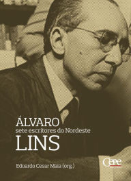 Title: Álvaro Lins: sete escritores do Nordeste, Author: Eduardo Cesar Maia