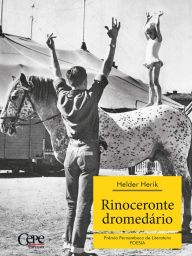 Title: Rinoceronte dromedário - 2º Prêmio Pernambuco de Literatura, Author: Helder Herik