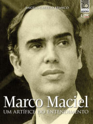 Title: Marco Maciel: um artífice do entendimento: Coleção Memória, Author: Angelo Castelo Branco