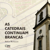 Title: As catedrais continuam brancas, Author: Amélia Reynaldo