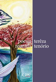 Title: Poesia reunida: Terêza Tenório, Author: Tereza Tenório