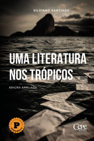 Title: Uma literatura nos trópicos, Author: Silviano Santiago
