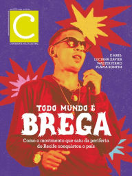 Title: Revista Continente Multicultural #259: Todo mundo é brega, Author: Cepe