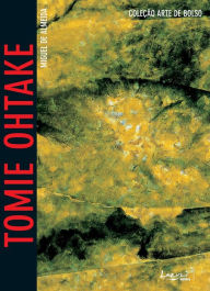 Title: Tomie Otahke: Com imagens, glossário e biografia, Author: Miguel De Almeida