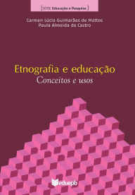 Title: Etnografia e educação: conceitos e usos, Author: Carmem Lúcia Guimarães de Mattos