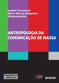 Title: Antropologia da comunicação de massa, Author: Isabel Travancas