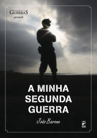 Title: A minha segunda guerra, Author: João Barone