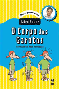 Title: O corpo dos garotos, Author: Jairo Bouer
