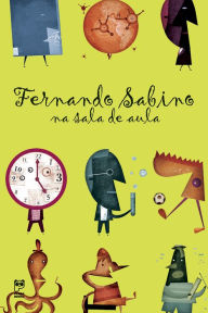 Title: Fernando Sabino na sala de aula, Author: Fernando Sabino