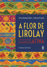 A flor de Lirolay: E outros contos da América Latina