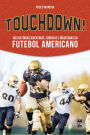 Touchdown!: 100 histórias divertidas, curiosas e inusitadas do futebol americano