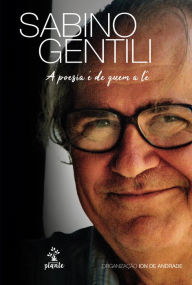 Title: Sabino Gentili: A poesia é de quem a lê, Author: Sabino Gentili