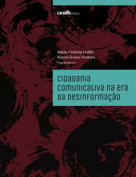 Title: Cidadania comunicativa na era da desinformação, Author: Maria Cristina Gobbi