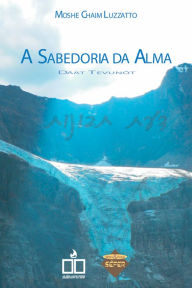 Title: A sabedoria da alma, Author: Moshe Chaim Luzzatto