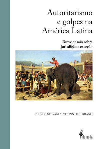 Autoritarismo e golpes na América Latina: Breve ensaio sobre jurisdição e exceção