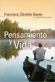 Title: Pensamiento y Vida, Author: Francisco Candido Xavier