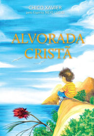 Title: Alvorada Cristã, Author: Francisco Candido Xavier