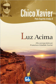 Title: Luz Acima, Author: Francisco Candido Xavier